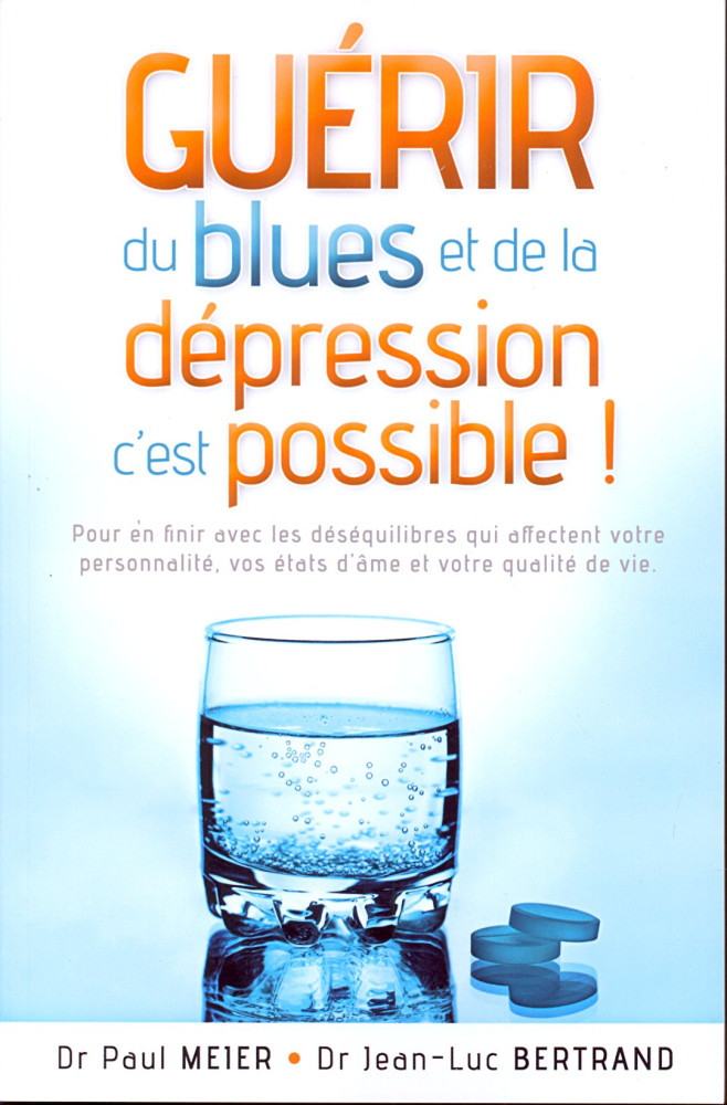 GUERIR DU BLUES ET DE LA DEPRESSION C'EST POSSIBLE