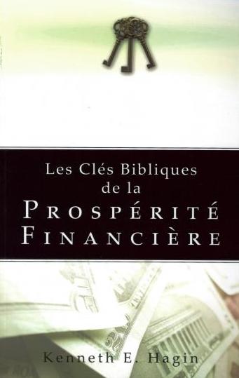 CLES BIBLIQUES DE LA PROSPERITE FINANCIERE