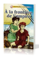 A LA FRONTIERE DE L'EMPIRE - TOME III - AVENTURE A ROME