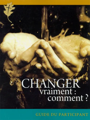 CHANGER VRAIMENT GUIDE DU PARTICIPANT