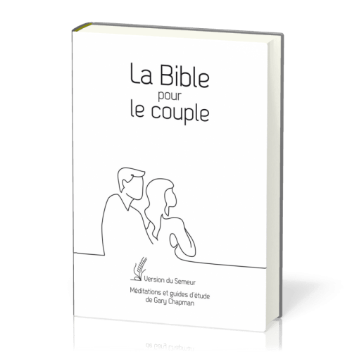 BIBLE POUR LE COUPLE, VERSION DU SEMEUR, BLANCHE, TR. OR