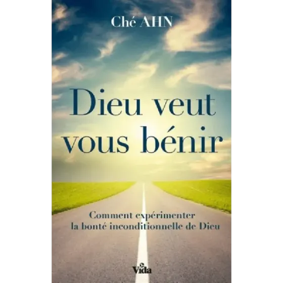 DIEU VEUT VOUS BENIR