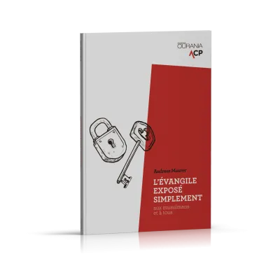 Evangile exposé simplement (L') - Aux musulmans et à tous