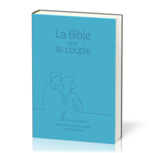 BIBLE POUR LE COUPLE (LA), VERSION SEMEUR, SOUPLE BLEUE