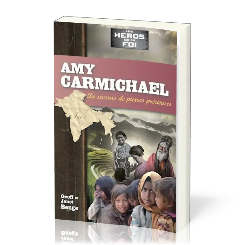 AMY CARMICHAEL - AU SECOURS DE PIERRES PRECIEUSES