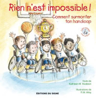 RIEN N'EST IMPOSSIBLE! COMMENT SURMONTER TON HANDICAP