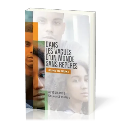 Dans les vagues d'un monde sans repères - Jeune tu peux !
