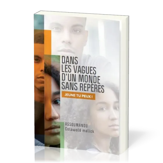 Dans les vagues d'un monde sans repères - Jeune tu peux !