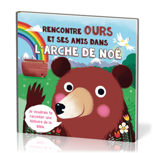 Rencontre Ours et ses amis dans l'arche de Noé