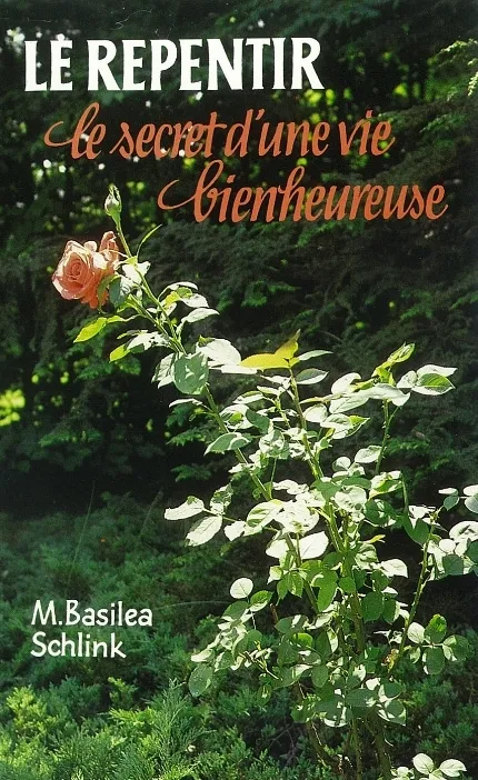 REPENTIR (LE) - LE SECRET D'UNE VIE BIENHEUREUSE