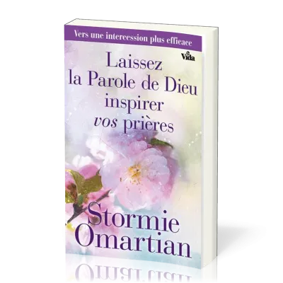 LAISSEZ LA PAROLE DE DIEU INSPIRER VOS PRIERES