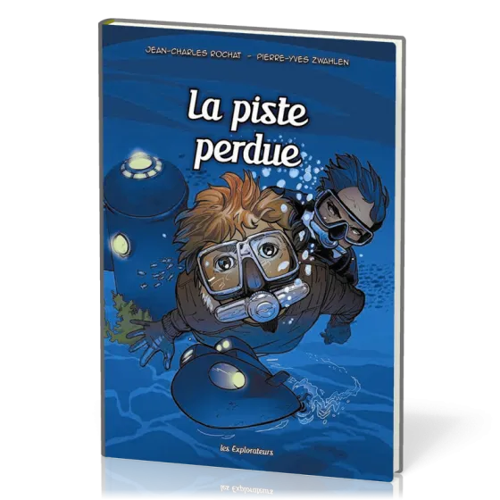 Piste perdue (La) - Les Explorateurs BD Tome3