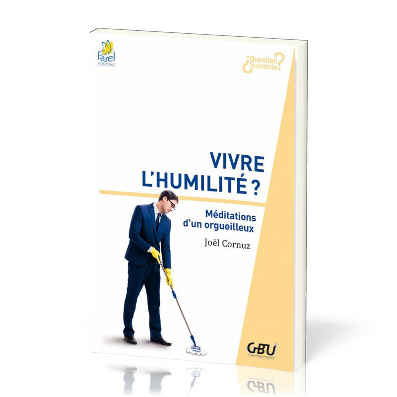 VIVRE L'HUMILITE ?