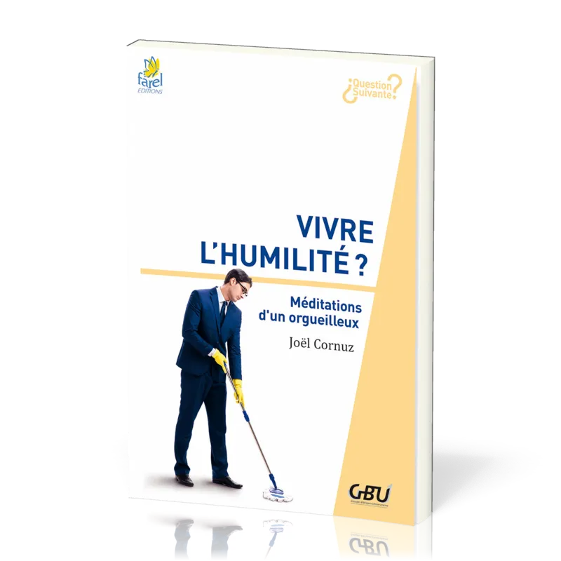 VIVRE L'HUMILITE ?