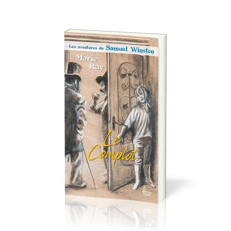 Complot (Le) - Les aventures de Samuel Winston - Tome 2