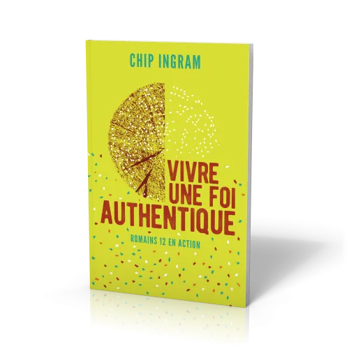 Vivre une foi authentique - Romain 12 en action