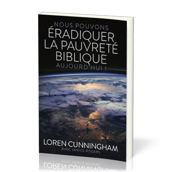 Nous pouvons éradiquer la pauvreté biblique aujourd'hui