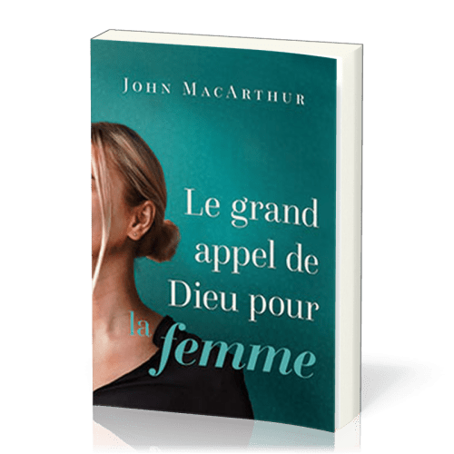 Grand appel de Dieu pour la femme (Le)