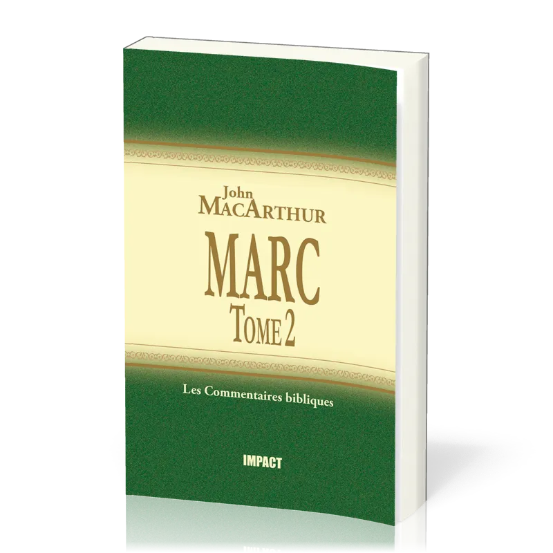 MARC T.2 CH.9-16 - COMMENTAIRE JOHN MACARTHUR
