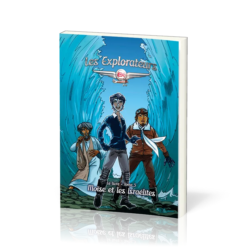 Explorateurs (Les) - Moïse et les Israélites - Tome 5