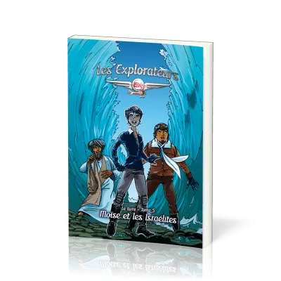 Explorateurs (Les) - Moïse et les Israélites - Tome 5