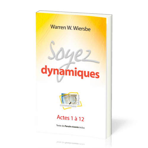 SOYEZ DYNAMIQUES - ACTES 1 A 12