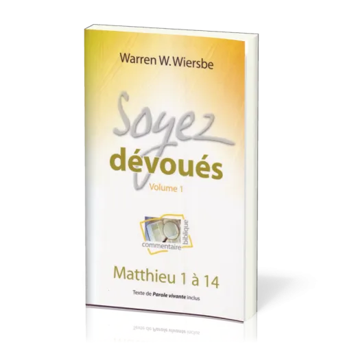 SOYEZ DEVOUES 1 - MATTHIEU 1 A 14