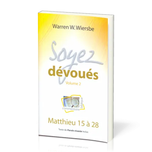 SOYEZ DEVOUES 2 - MATTHIEU 15 A 28