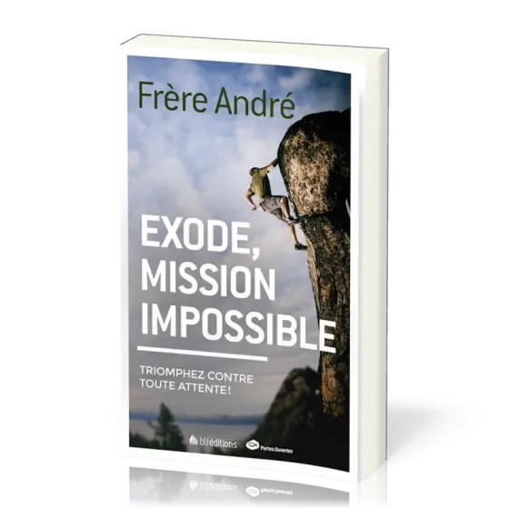 EXODE, MISSION IMPOSSIBLE - TRIOMPHEZ CONTRE TOUTE ATTENTE !