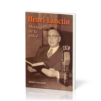 HENRI LANCTIN MESSAGER DE LA GRACE