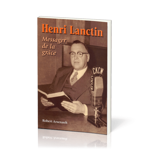 HENRI LANCTIN MESSAGER DE LA GRACE