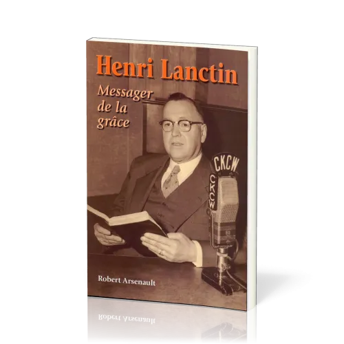 HENRI LANCTIN MESSAGER DE LA GRACE