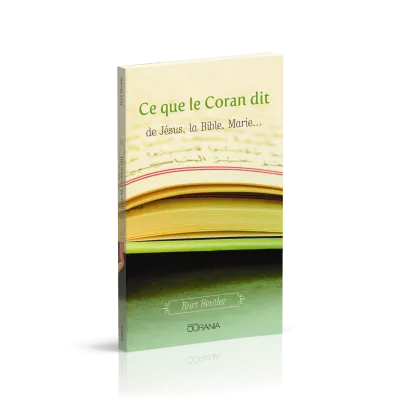 CE QUE LE CORAN DIT DE JESUS, LA BIBLE, MARIE
