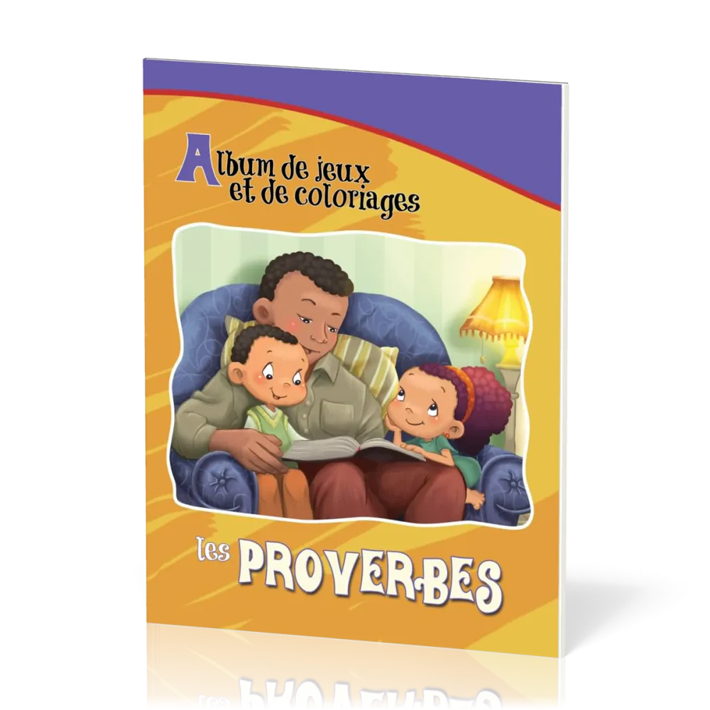 PROVERBES (LES) - ALBUM DE JEUX ET DE COLORIAGE