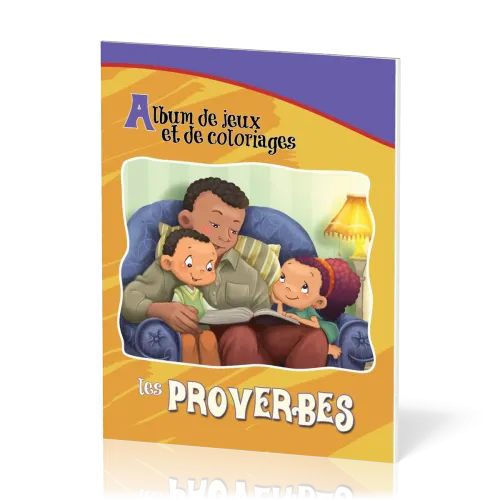 PROVERBES (LES) - ALBUM DE JEUX ET DE COLORIAGE