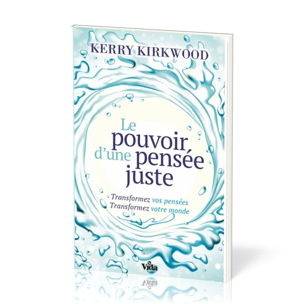 Pouvoir d'une pensée juste (Le)