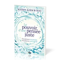 Pouvoir d'une pensée juste (Le)