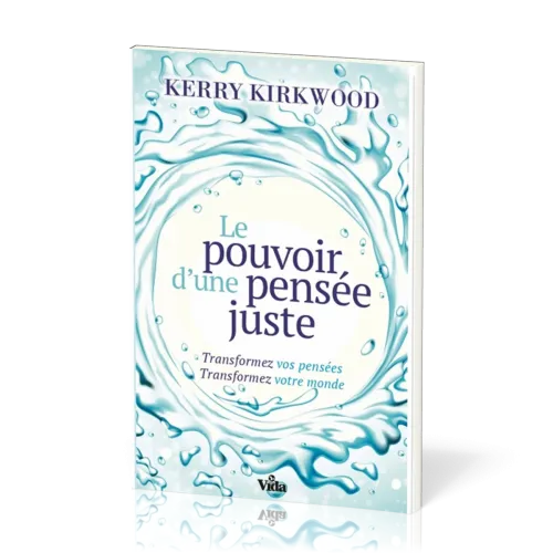 Pouvoir d'une pensée juste (Le)