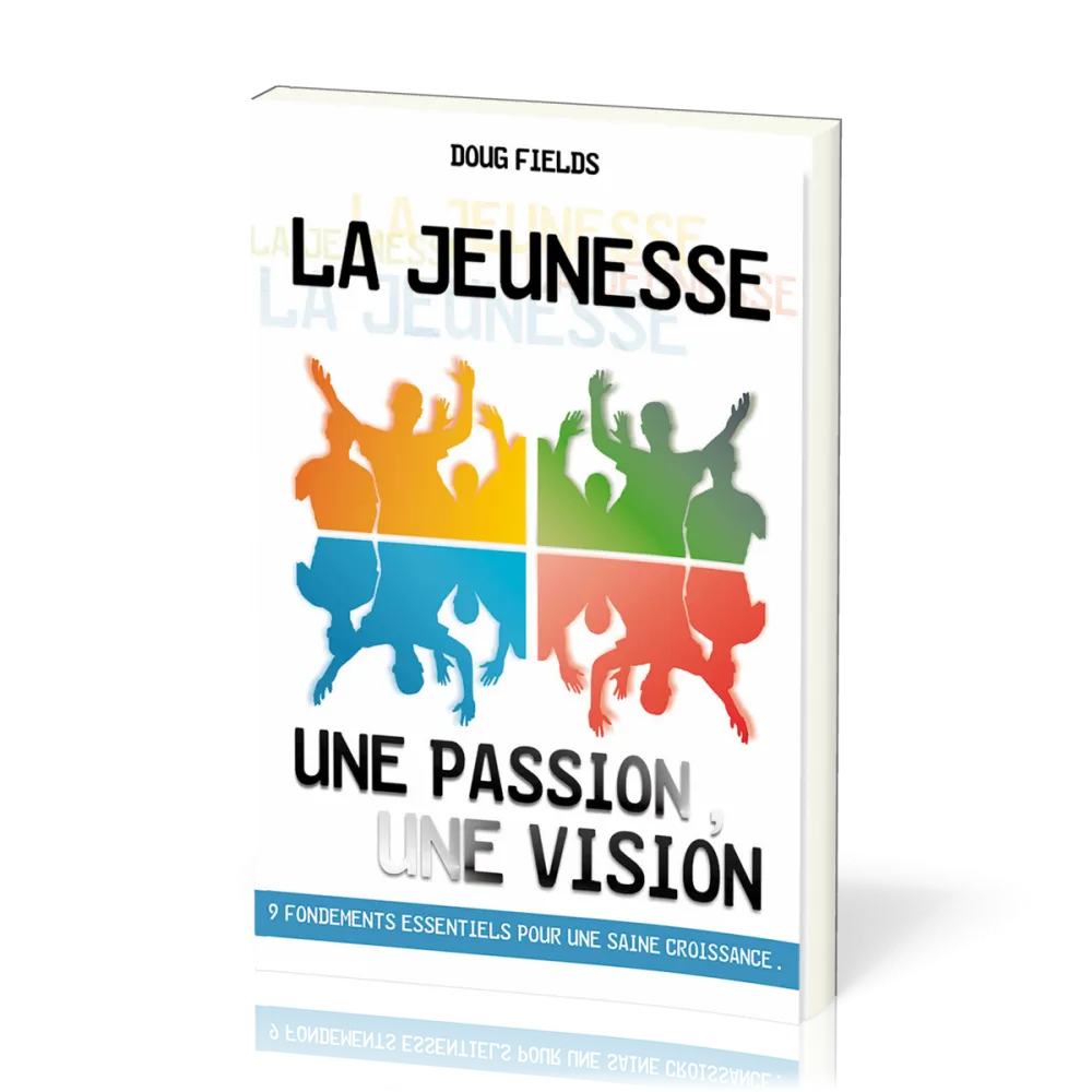JEUNESSE UNE PASSION UNE VISION (LA)