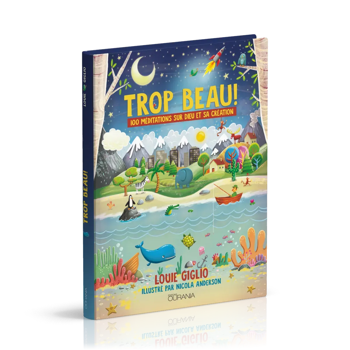 Trop beau ! - 100 méditations sur Dieu et sa création - Edition reliée