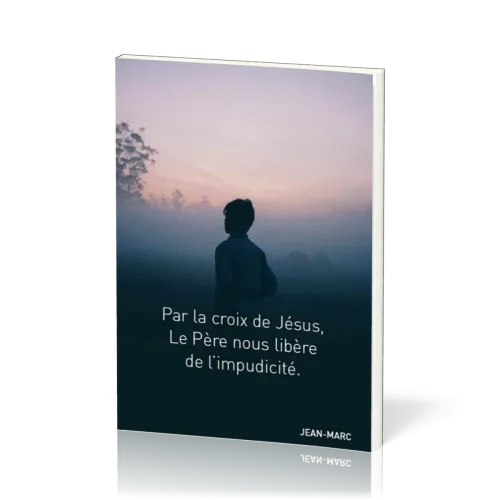 Par la croix de Jésus, Le Père nous libère de l'impudicité