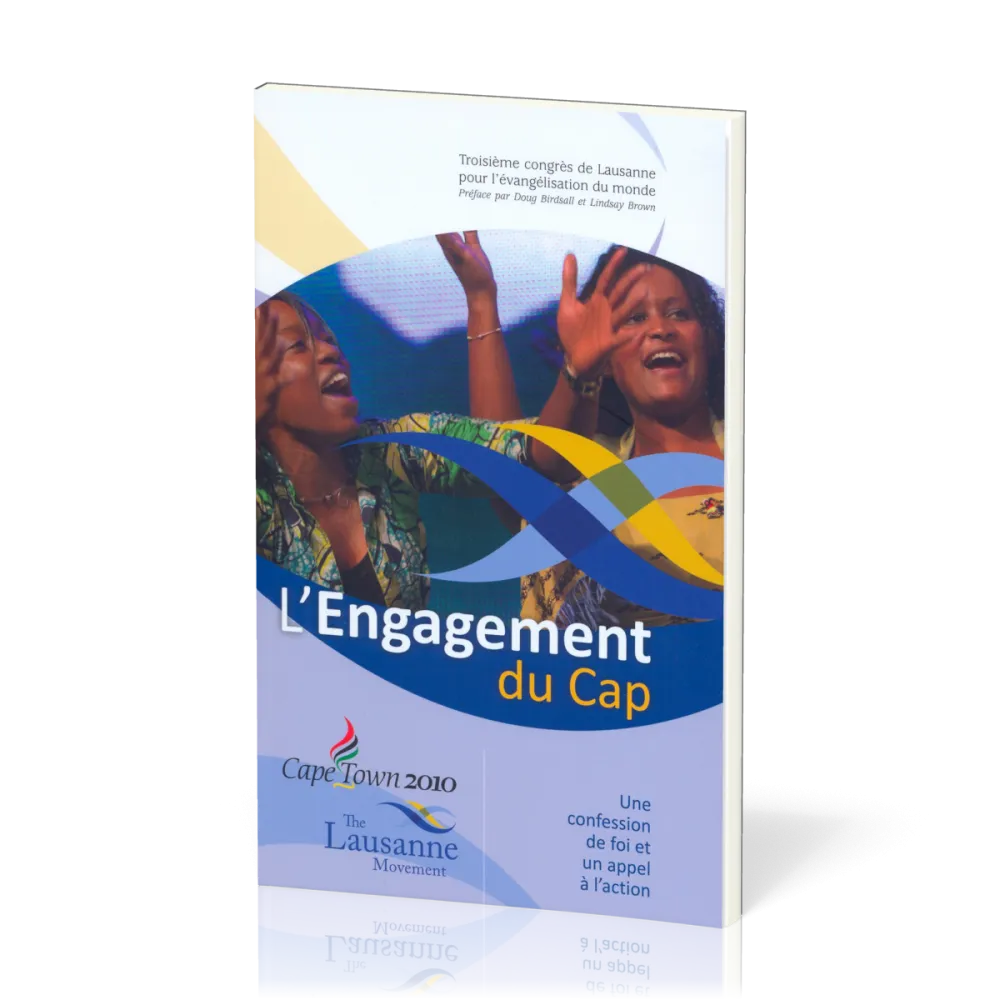 ENGAGEMENT DU CAP (L') UNE CONFESSION DE FOI ET UN APPEL A L'ACTION