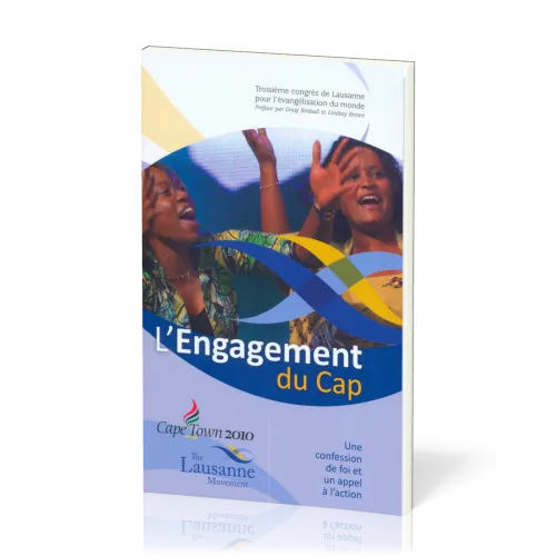 ENGAGEMENT DU CAP (L') UNE CONFESSION DE FOI ET UN APPEL A L'ACTION