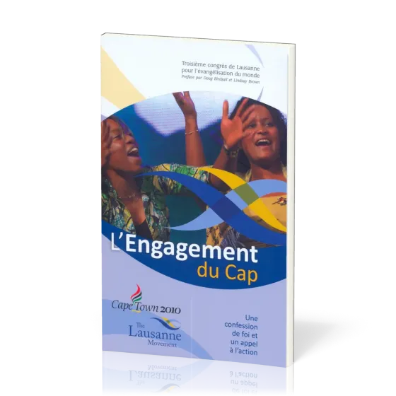 ENGAGEMENT DU CAP (L') UNE CONFESSION DE FOI ET UN APPEL A L'ACTION