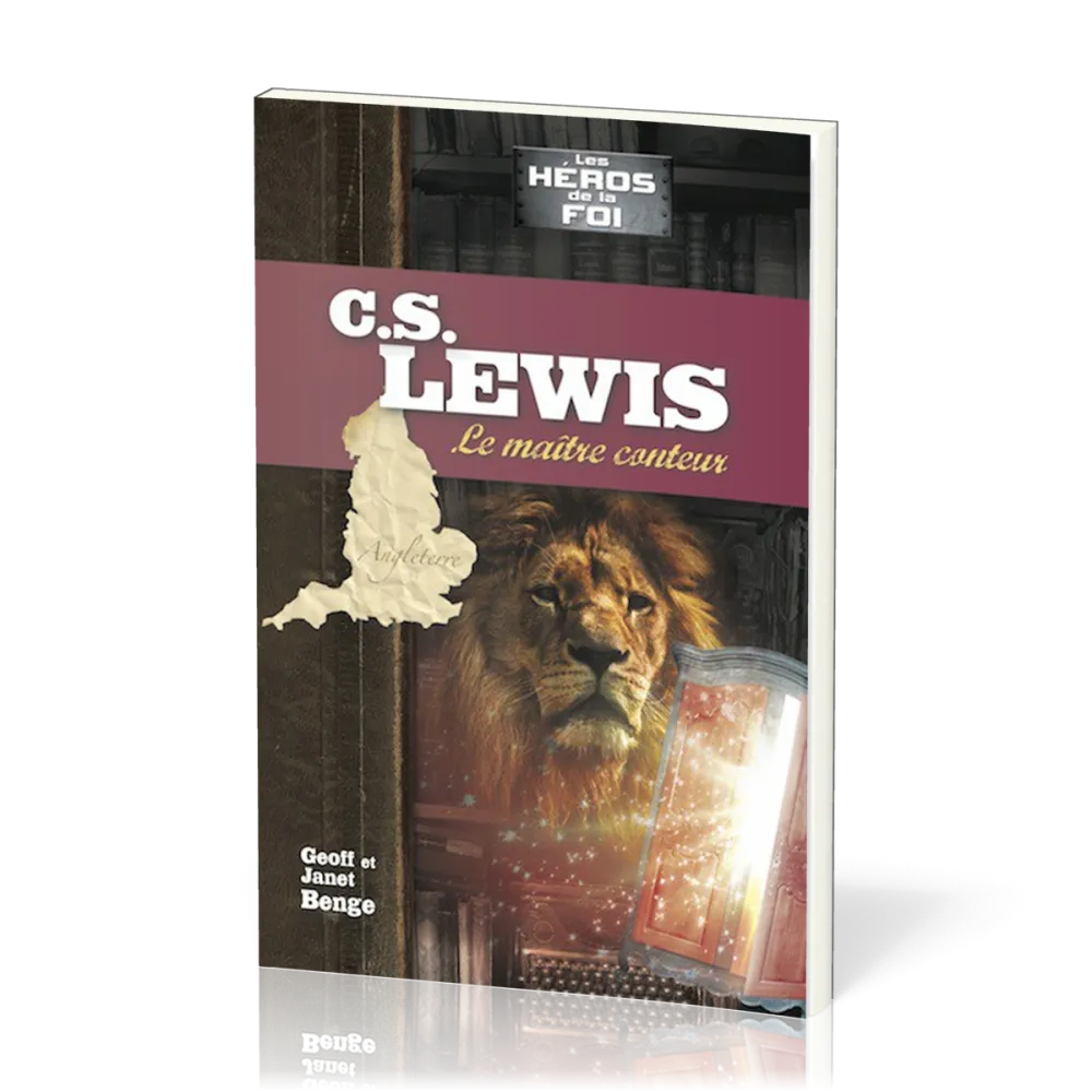 C.S. LEWIS - LE MAITRE CONTEUR - SERIE LES HEROS DE LA FOI