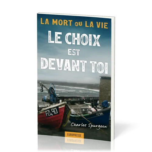 MORT OU LA VIE (LA) LE CHOIX EST DEVANT TOI