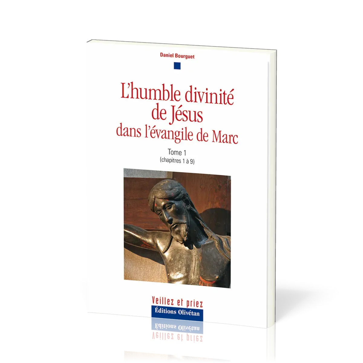 Humble divinité de Jésus dans l'Evangile de Marc (L') - Tome 1