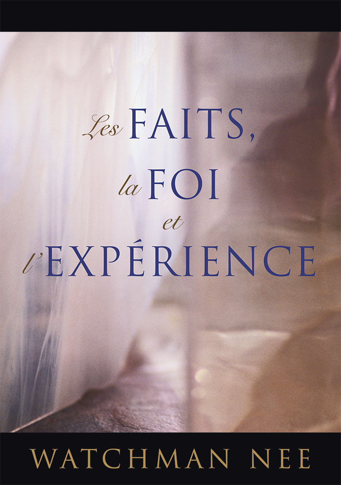 Faits, la foi et l'expérience (Les )