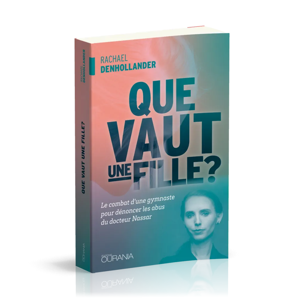 Que vaut une fille ? - Le combat d'une gymnaste pour dénoncer les abus du docteur Nassar