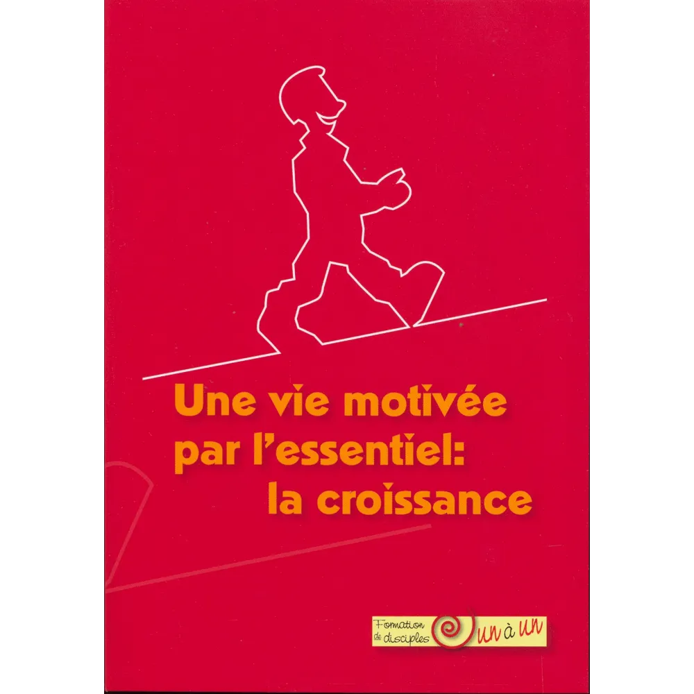 COMMUNICATION (LA) UNE VIE MOTIVEE PAR L'ESSENTIEL